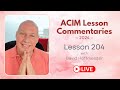 A Course In Miracles Lesson 204, David Hoffmeister, Living Church Ministries