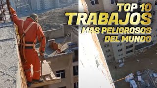 LOS  TRABAJOS mas PELIGROSOS del  MUNDO