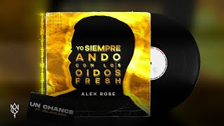 Alex Rose Ft. Delaiglesia - Un Chance (Audio Oficial)