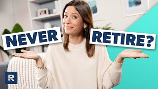 Why Gen Z May Never Retire