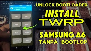 Unlock Bootloader  & Pasang Twrp Samsung A6 (SM-600G)