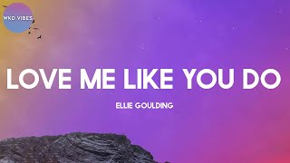 Ellie Goulding - Love Me Like You Do (lyrics)
