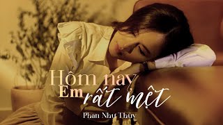 Hôm Nay Em Rất Mệt (Lyrics) - Phan Như Thùy