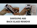 Samsung  Galaxy A80 Flippy Camera BACK GLASS BACK COVER REMOVE HOW TO TEARDOWN