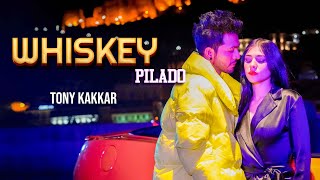 Whiskey Pilado - Tony Kakkar | Official Video