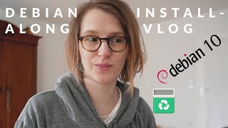 Debian 11 Install Along Vlog
