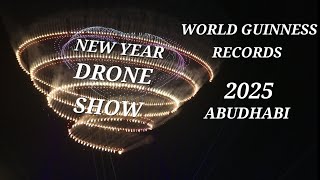 ABUDHABI GUINNESS RECORDS NEW YEAR 2025  DRONE SHOW | The world’s largest “Happy New Year” Message