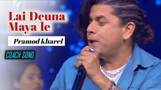 Pramod Kharel - Lai Deuna Maya le /The voice Kids Season 2/ Blind Audition/ Coach Songs/ #pramod