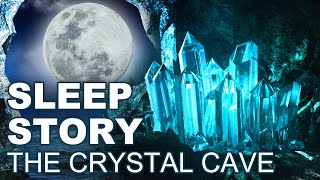 Deep Sleep Story: Inspiring Story for Adults to Sleep, The Crystal Cave