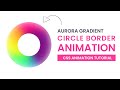 Circle Gradient Border Animation With CSS | CSS Animation