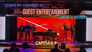 Como es cuando el Guest Entertainment Llega a Bordo - Capitulo II Ezequiel Cudemo