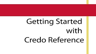 Getting Started with Credo Reference