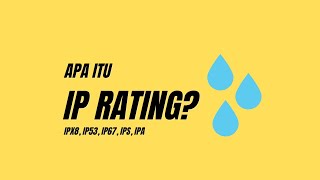 IP Rating Dijelaskan!! Apa itu IP68, IP53, IPX8, IPS, IPA?