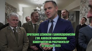 Spotkanie leśników i samorządowców z Karolem Nawrockim 13 01 2025