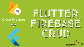 Flutter Firebase complete CRUD | Flutter with Firebase | Firestore | Beginner Tutorial | Codevio