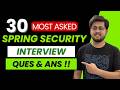 Master Spring Security Interviews — 30 Questions in One Shot !