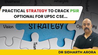 Practical Strategy to crack PSIR optional for UPSC CSE | Dr. Sidharth Arora
