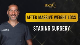 Massive Weight Loss - Staging Surgery