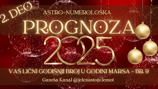 ASTRO-NUMEROLOŠKA PROGNOZA 2025 -VAŠ LIČNI GODIŠNJI BROJ {2.DEO} #đotiš #mars @jelenastojiclemot