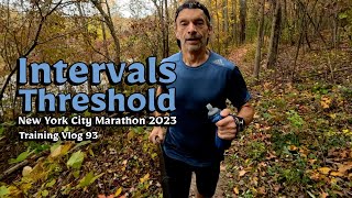 Intervals at Threshold | New York City Marathon 2023 Training Vlog 93