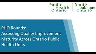 PHO Rounds: Assessing Quality Improvement Maturity Across Ontario Public Health Units
