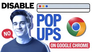 How to Disable Pop-Ups on Google Chrome | Step-by-Step Guide