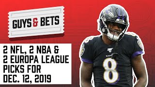Guys and Bets: Two NFL picks, Two NBA picks and Two Europa League Picks