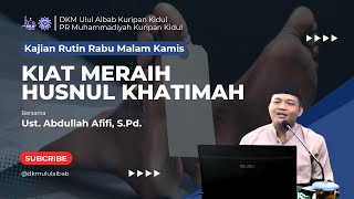 Kajian Rutin Rabu Malam Kamis | Bersama Ust. Abdullah Afifi, S.Pd.