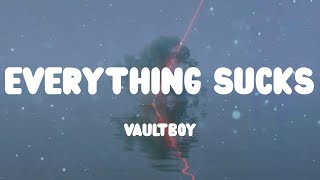 ☁️ Vaultboy - everything sucks (Lyrics) ☁️
