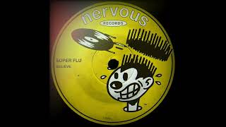 Super Flu - Believe (Extended Mix)