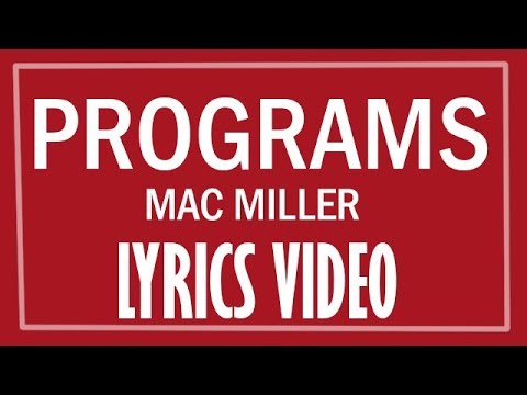 Mac Miller Programs Lyrics Lyrics Video Youtube Music