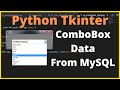 Python - How to Populate Combobox With Results From MySQL Database In Tkinter [ With Source Code ]