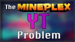 Why the Mineplex YT system is broken/unfair - Minecraft Server YouTube Rant