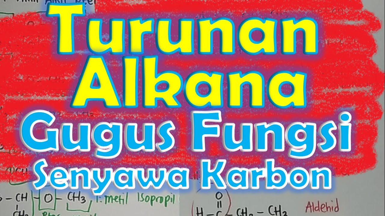 Gugus Fungsi Senyawa Karbon #SenyawaTurunanAlkana #Kimiakelas12 - YouTube