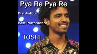 Pya Re Pya Re | First Parformance By Toshi Best | VOICE OF INDIA AUDITION