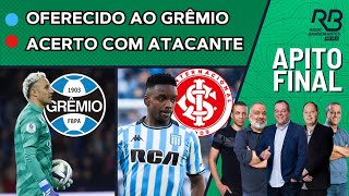 KEYLOR NAVAS OFERECIDO AO GRÊMIO | INTER ACERTA CONTRATAÇÃO DE CARBONERO | Apito Final (14/01/2025)