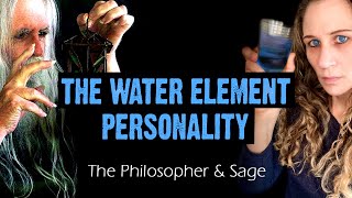 The Water Element Personality (The Philosopher & Sage)
