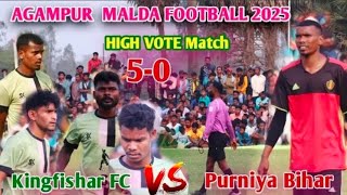 Kingfisher fc vs Purniya Bihar Agampur Malda football 2025