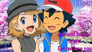 Ash and Serena [AMV] Let me love you