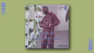 Khalid - New Normal Lofi Remix by AndryNov