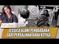 BERTARUH NYAWA, JESSICA ISKANDAR ALAMI PENDARAHAN SAAT PERSALINAN ANAK KETIGA - GOSPOT