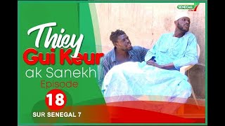 Thiey Gui Keur: Episode 18 avec Sanekh, Niankou et Mandoumbé