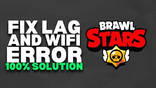 How To Fix Lag \u0026 WIFI Error in Brawl Stars (Android/iPhone) | 2024 Easy