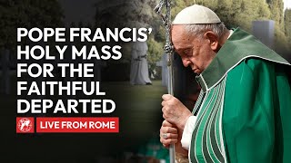 LIVE from Laurentino Cemetery in Rome | Pope Francis' Holy Mass for the Faithful Departed | 2024