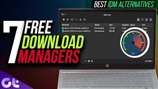 Top 7 Best Download Managers for Windows 11 in 2022 | Best Free IDM Alternatives