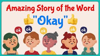 Why we say "OK"? - Epic Tale for Kids