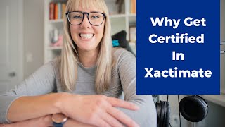 Why Get Certified In Xactimate