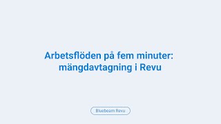 Arbetsflöden på 5 minuter: mängdavtagning i Revu / 5 Minute Workflows Quantity Takeoffs in Revu_SE
