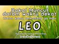 LEO ♌️ Walau Kamu Mungkin Ga' mau, tapi ini Yang akan Muncul Dalam Waktu Dekat 💙 #generalreading