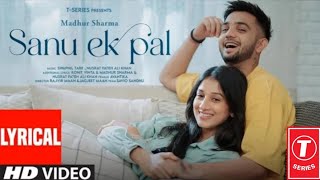 SANU EK PAL (Lyrical Video): Madhur Sharma,Avantika |Nusrat Fateh Ali Khan,Swapnil Tare |Ronit Vinta